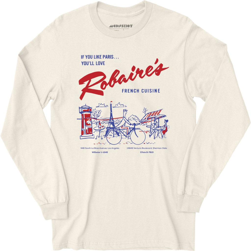 Robaire's French Cuisine - Los Angeles, CA - Vintage Restaurant - Long Sleeve