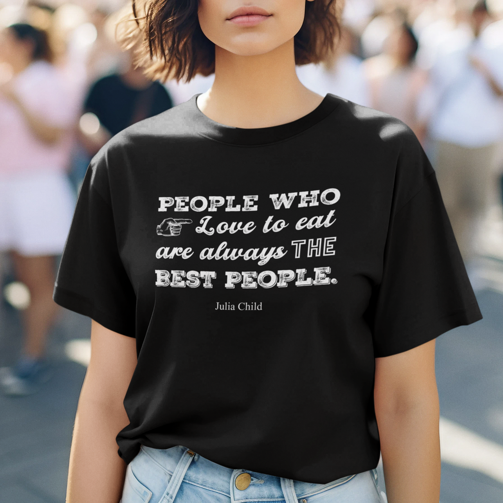 Julia Child Quote Chef Tee