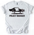 Project Manager Car Restoration Mechanic Funny Unisex T-Shirt