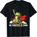 We Annotate At Dawn Frog English Teacher Back to School T-Shirt