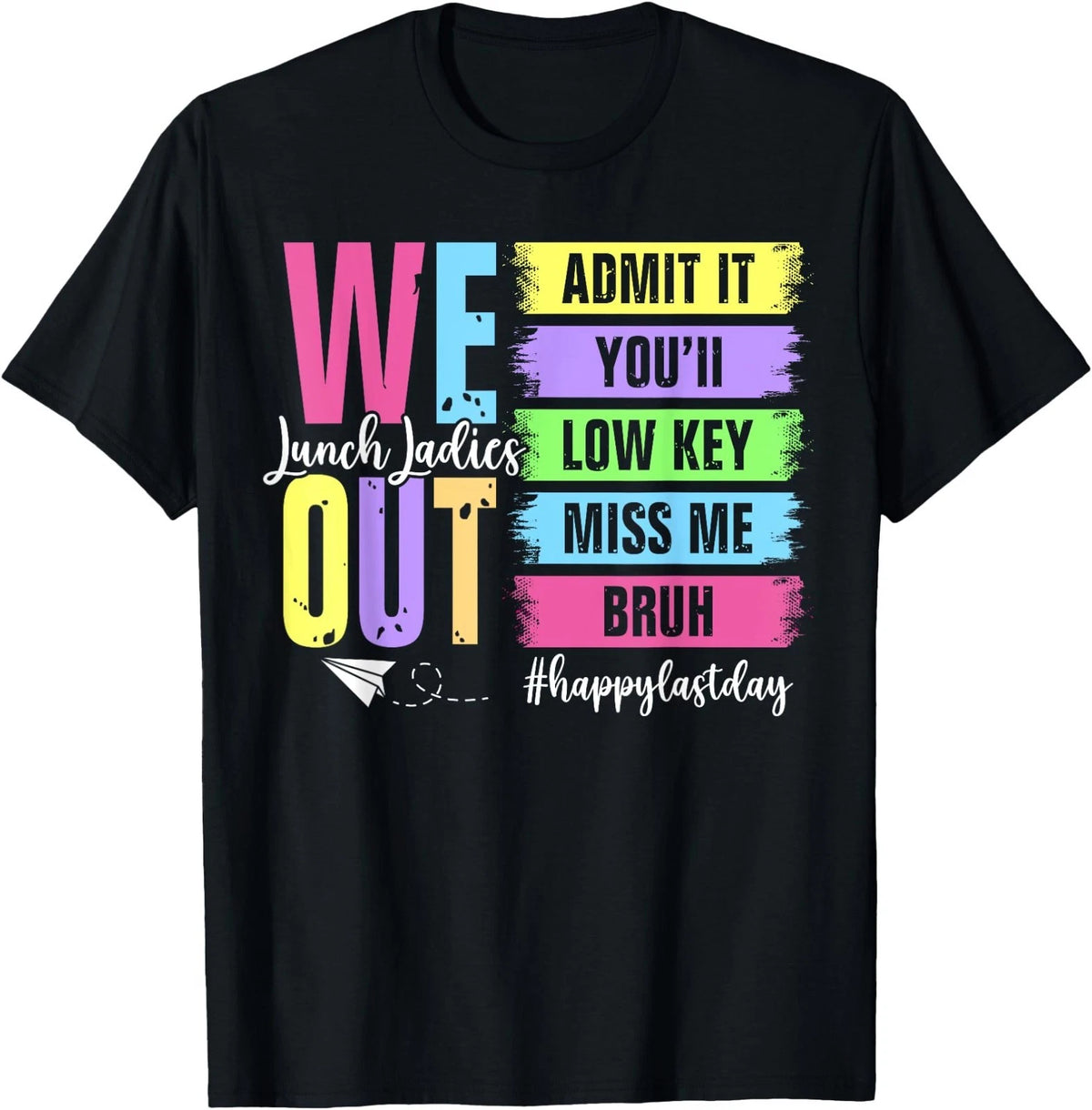 Bruh We Out Lunch Lady Admit It You'll Low Key Miss Me Bruh T-Shirt
