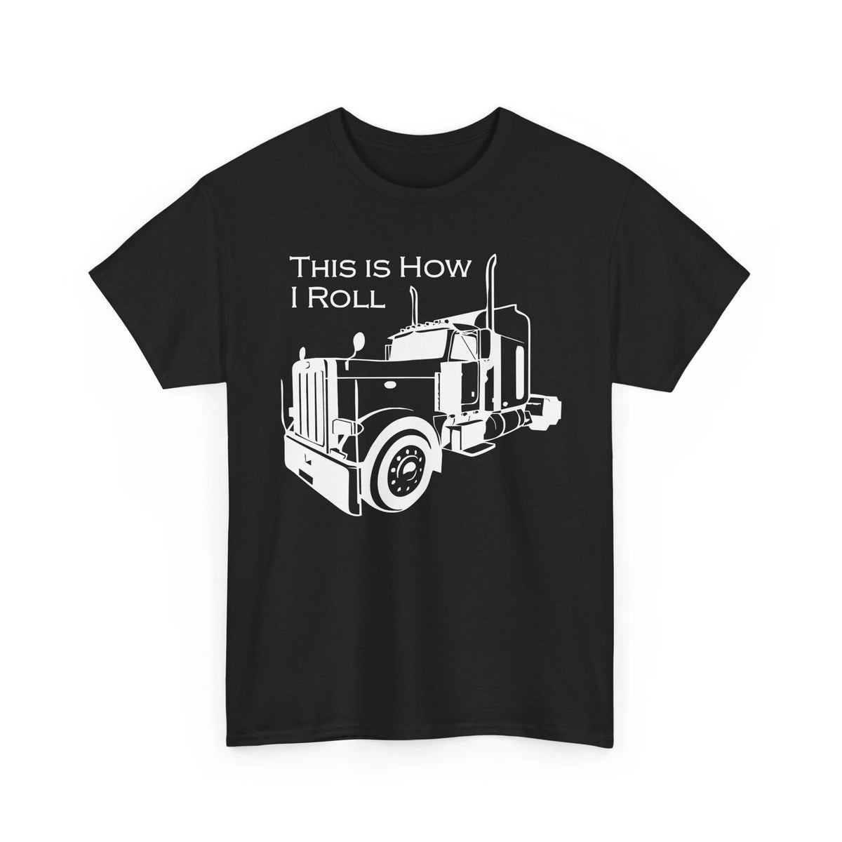 Trucker This is How I Roll Black Smoke Unisex Heavy Cotton Tshirt