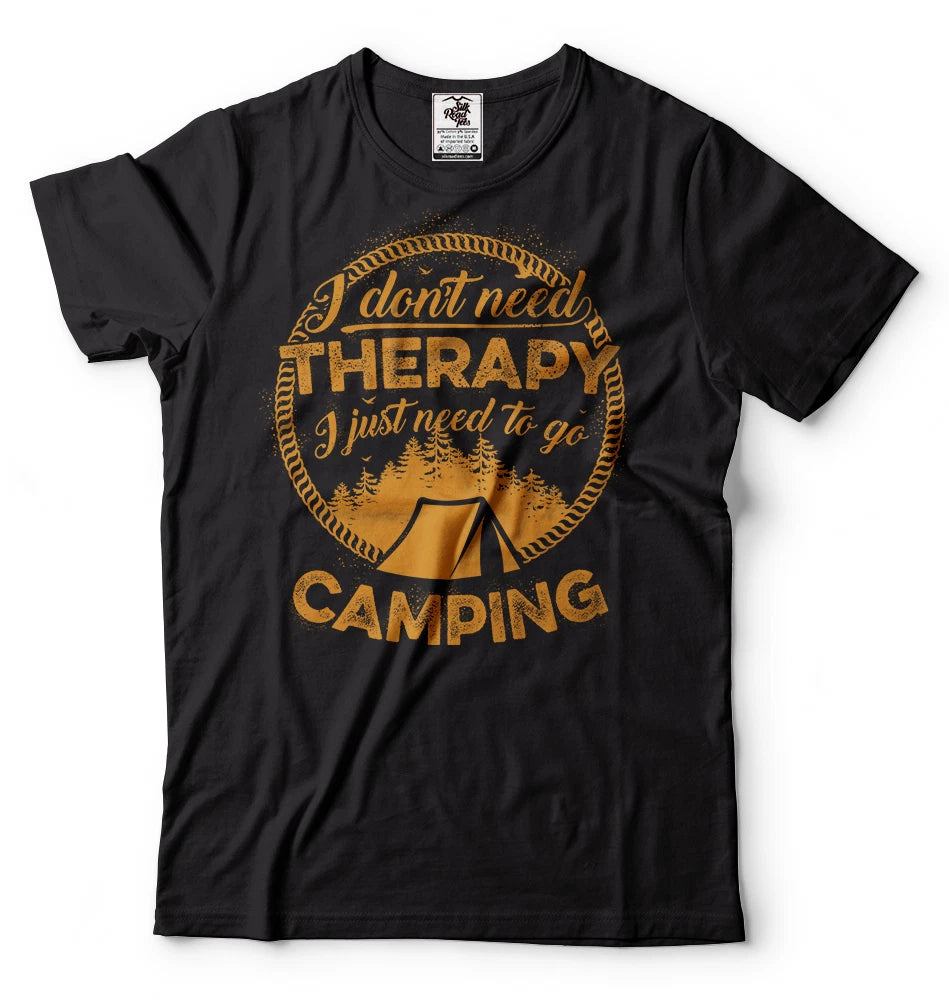 Camping T-shirt I Don't Need Therapy Perfect Camping Hiking T-shirt