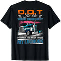 Trucker Logbook DOT Where You Headed Humor T-Shirt