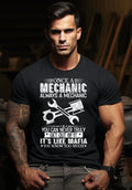 Mechanic Always A Mechanic T-shirt Mechanic Mafia Humor Mechanic T-Shirt Funny