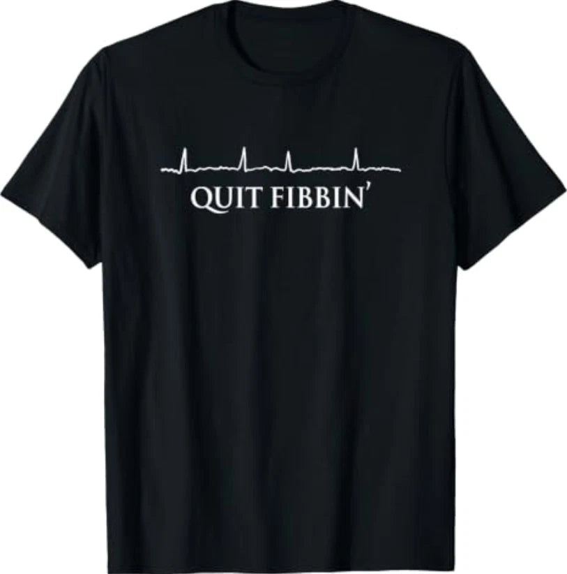Quit Fibbin' Funny Cardiology Squad Heart Cardiac Nurse T-Shirt