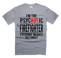 Men's firefighter gifts psychotic Firefighter shirts firefighting gifts for dad