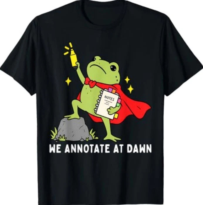 We Annotate At Dawn English Teacher Funny Frog Reader T-Shirt1