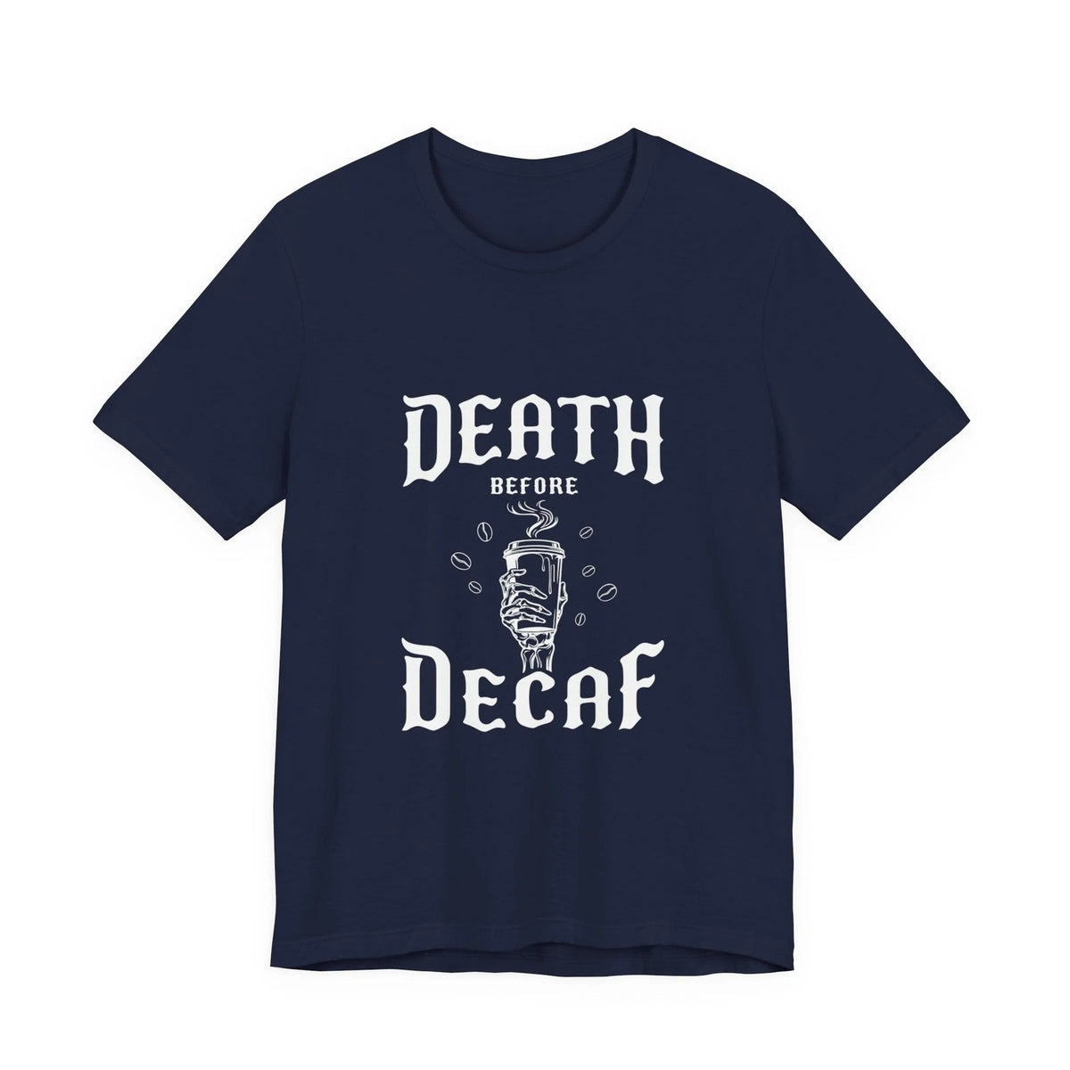 Death Before Decaf Funny Coffee Shirt Halloween Skeleton Caffeine Tee