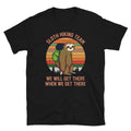 Hiking Team Putdoors Funny Novelty Sloth Classic Everyday Sarcastic Gift T-Shirt
