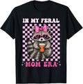 In My Feral Mom Era Raccoon Loves Mothers Day Funny T Shirt