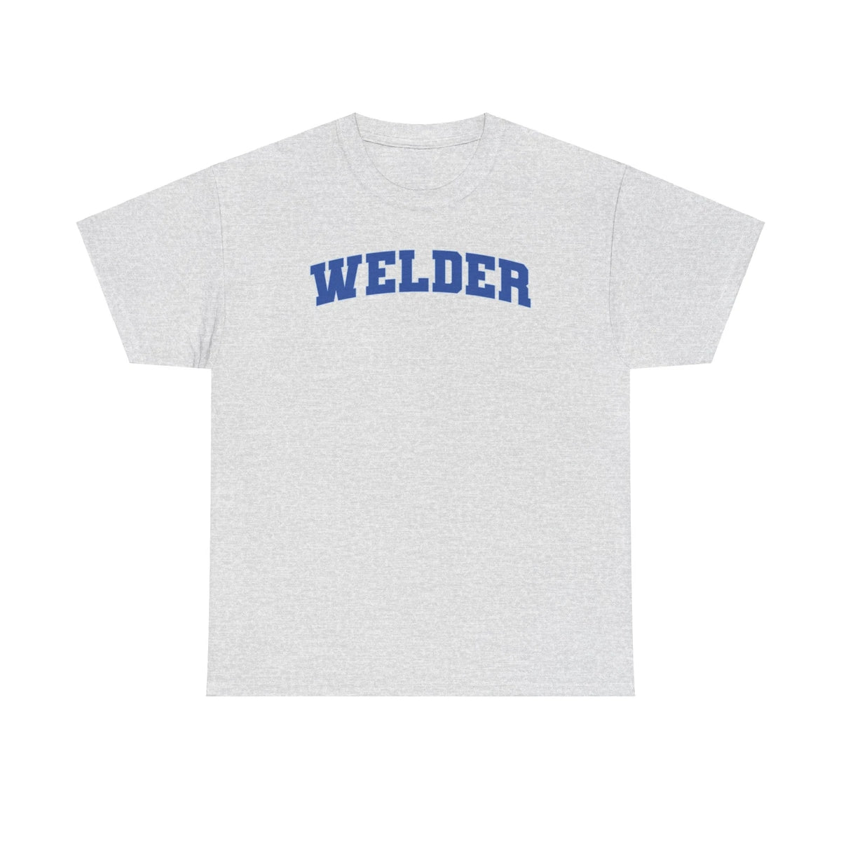 Welder Welding Shirt Gifts Tshirt Tee Crew Neck Short Sleeve