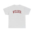 Welder Shirt Gifts Tshirt Tee Crew Neck Short Sleeve