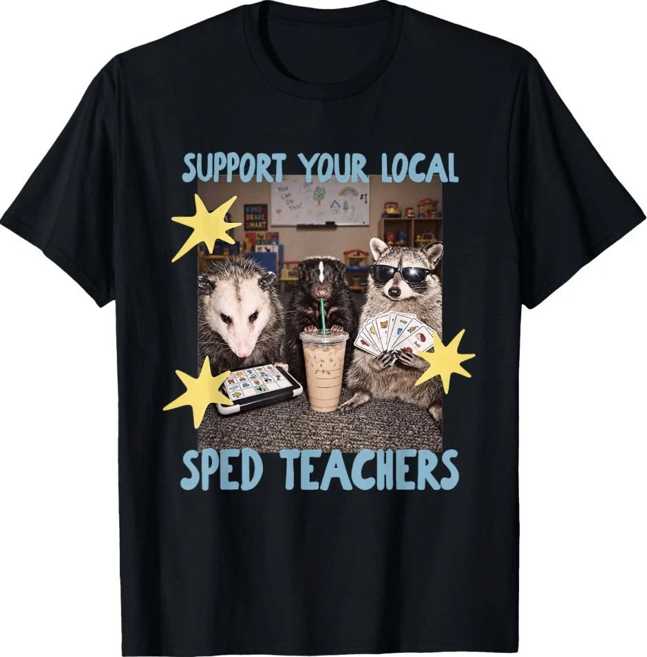 Support Your Local SPED Teacher Raccoon T-Shirt