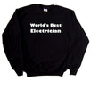 World's Best Electrician Sweatshirt