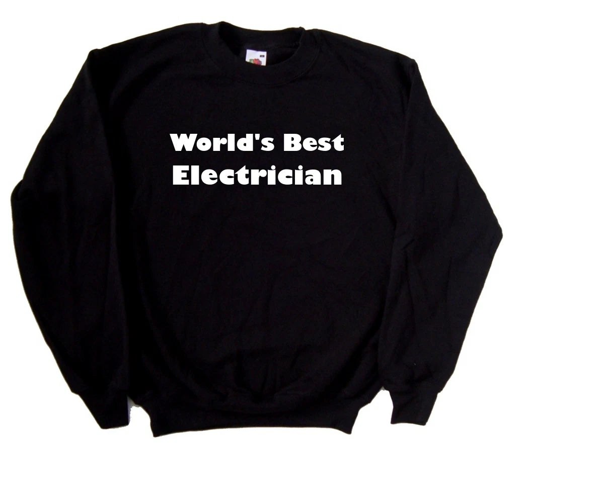 World's Best Electrician Sweatshirt