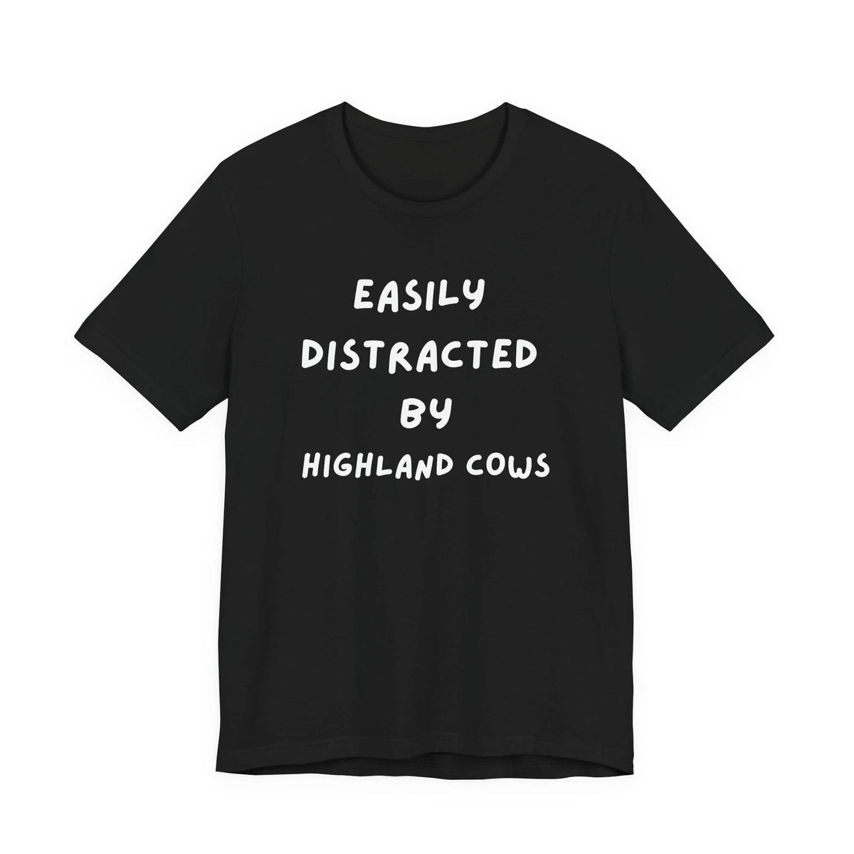 Highland Cow Lover Easily Distracted Funny Hairy Coo Fluffy Graphic Tee