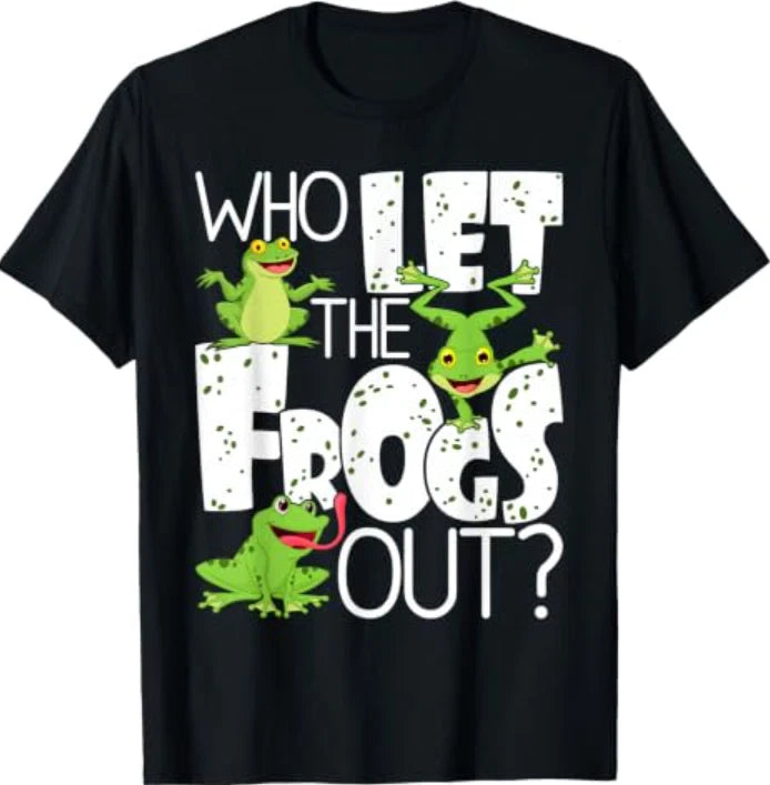 Who Let The Frogs Out - Funny Amphibian Lover Frog Owner T-Shirt Small