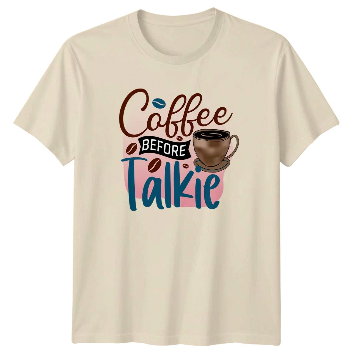 Coffee Before Talkie Womens T-Shirt Coffee Lover Beverage Birthday Gift For Her