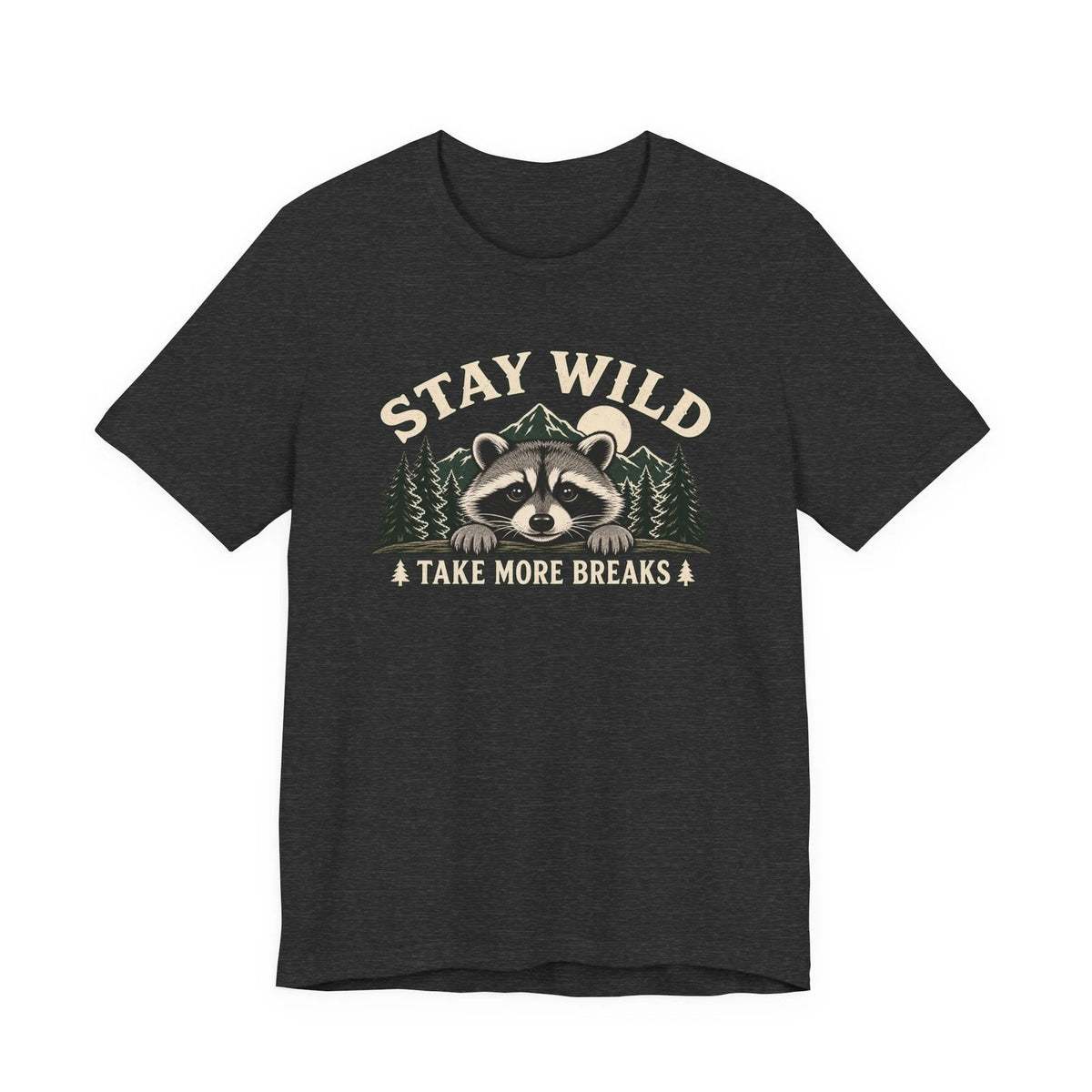 Stay Wild Raccoon T-Shirt: Take More Breaks Woodland Graphic
