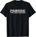 PAWDRE_ The Dog Father_ Dog Dad Christmas and Fathers Day T-Shirt