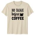 No Talkie Before Coffee T-Shirt Morning Routine Coffee Lover