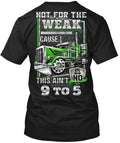 Trucker Not For The Weak Tee T-Shirt Made in the USA Size S to 5XL