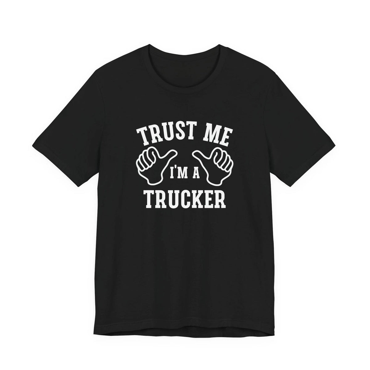 Trucker Funny Pointing Hands Big Rig Semi Driver Long Haul CDL T-Shirt