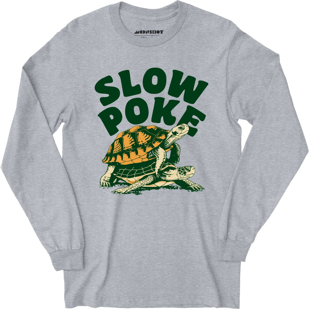 Slow Poke - Long Sleeve