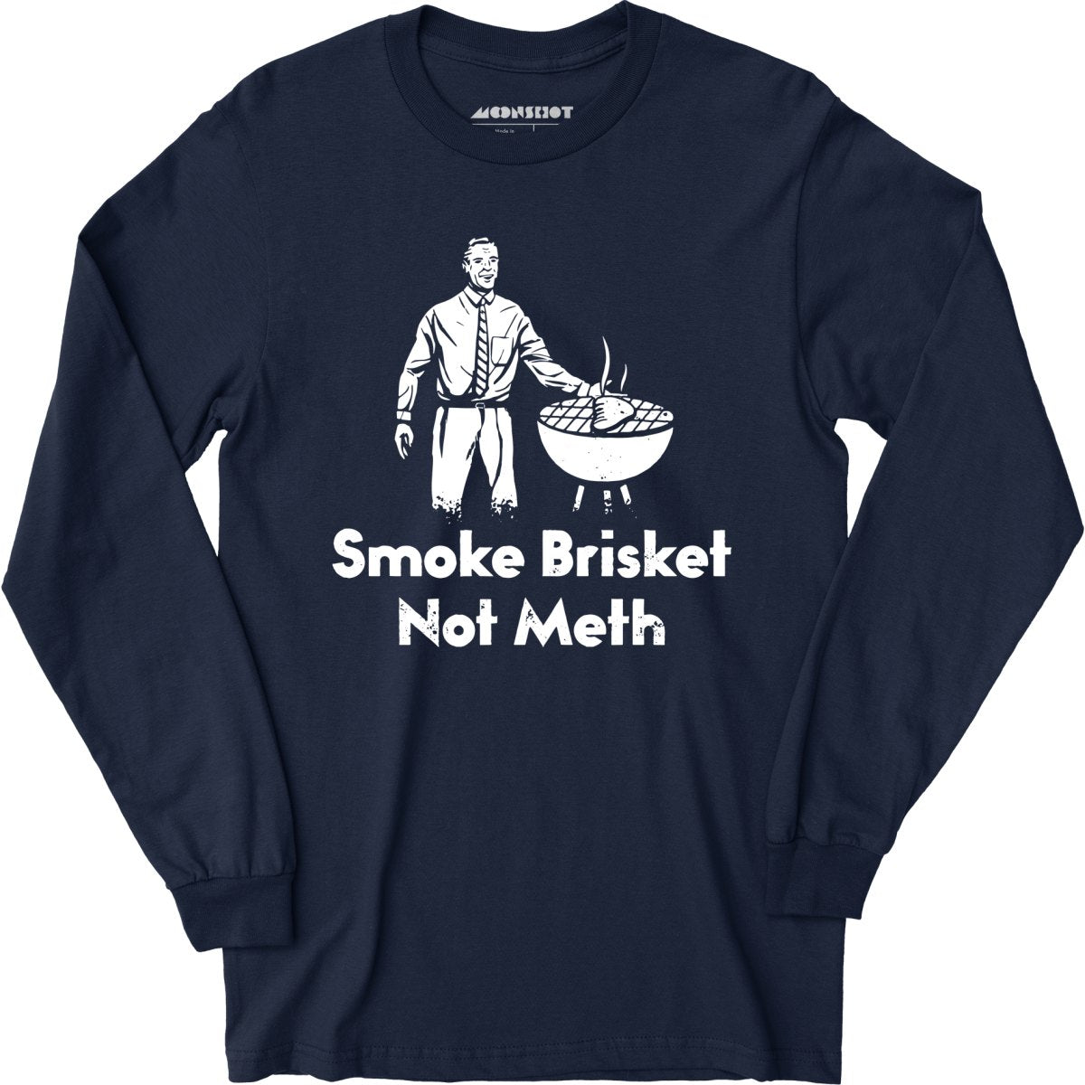 Smoke Brisket Not Meth v2 - Long Sleeve