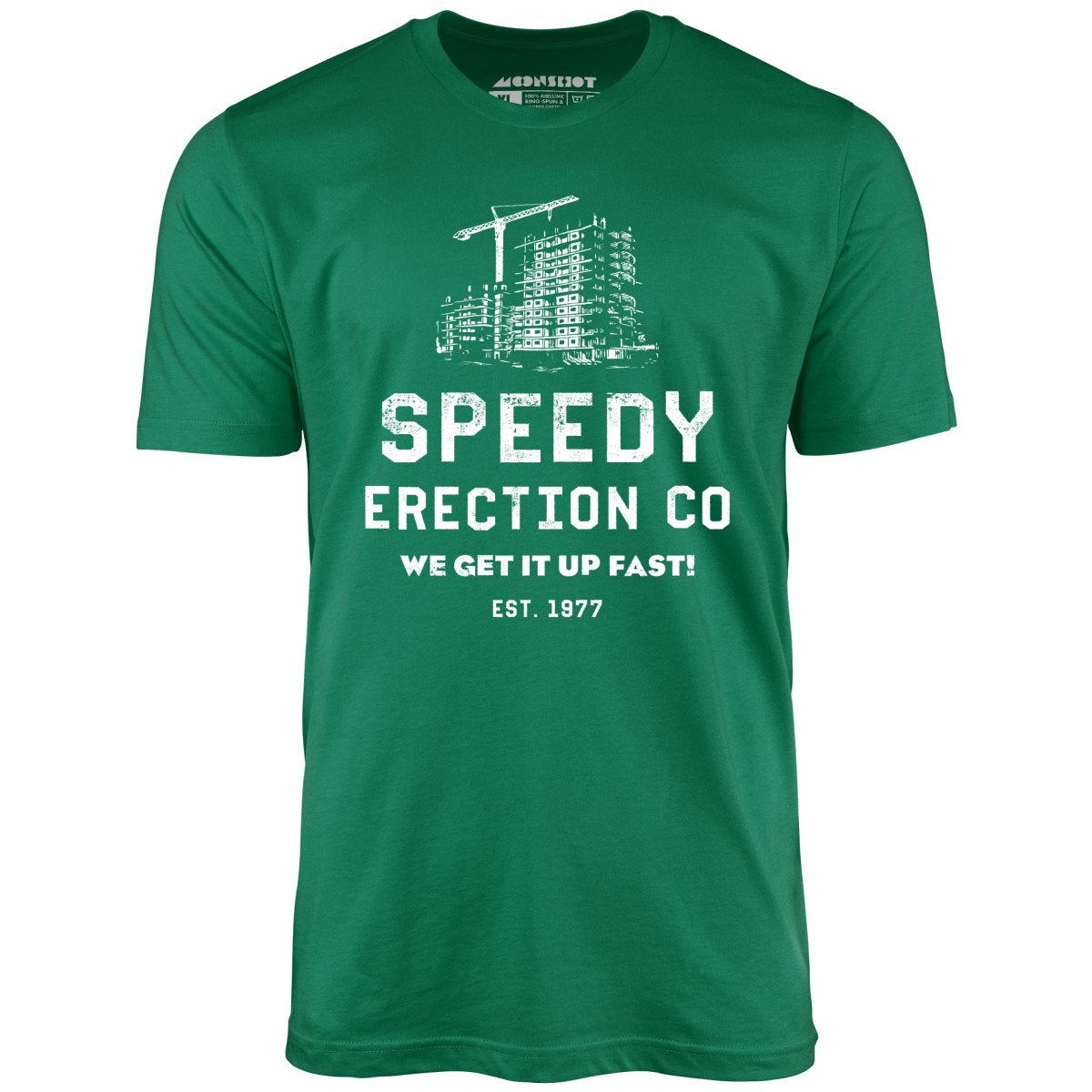 Speedy Erection Co. We Get it Up Fast - Unisex