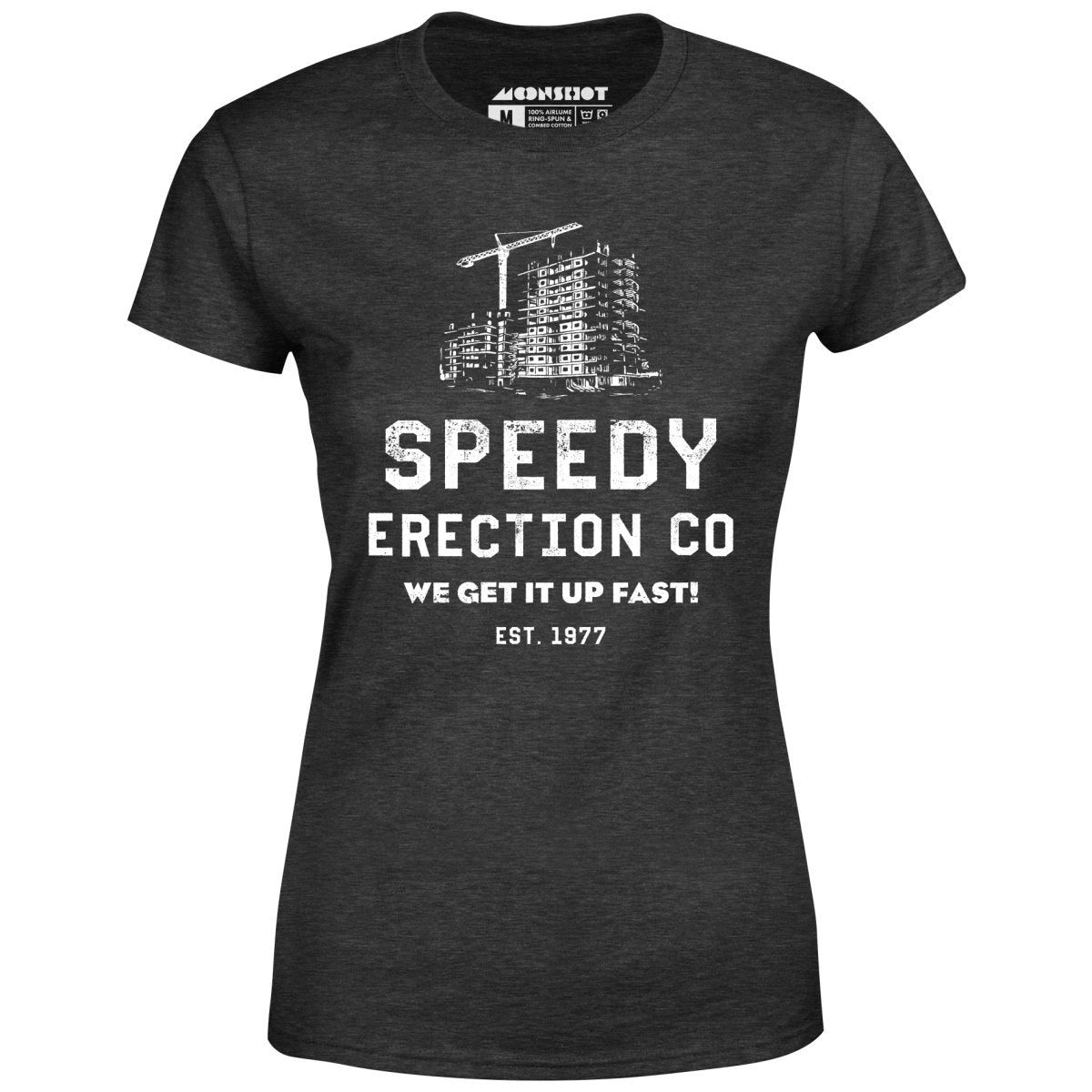 Speedy Erection Co. We Get it Up Fast - Women's