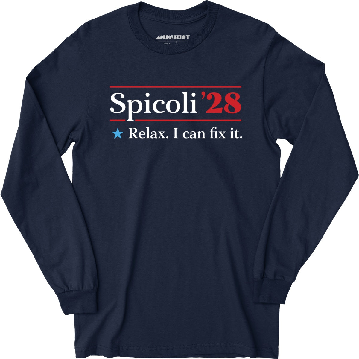 Spicoli 2028 - Relax, I Can Fix It - Long Sleeve