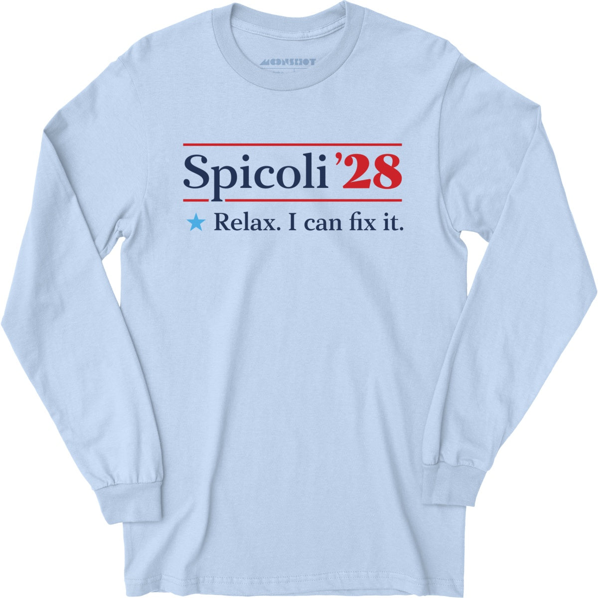 Spicoli 2028 - Relax, I Can Fix It - Long Sleeve
