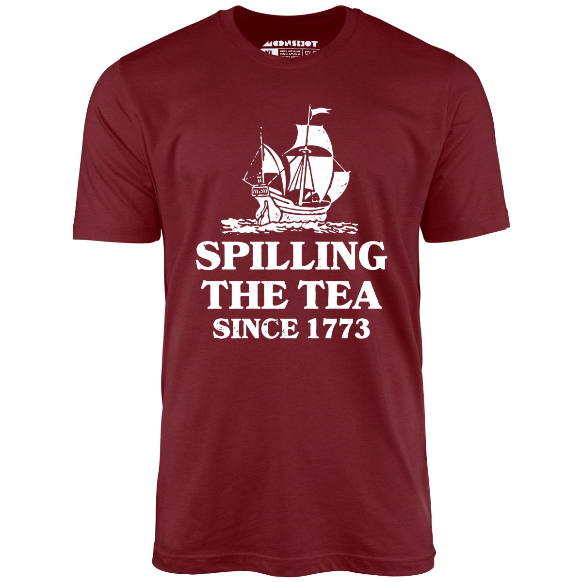 Spilling The Tea Since 1773 - Unisex