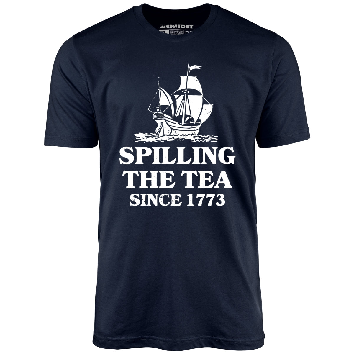 Spilling The Tea Since 1773 - Unisex