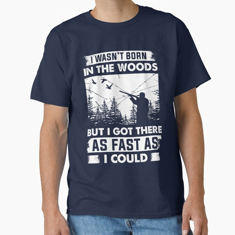 I wasn't born in the Wood Hunter got there as fast as by mmos