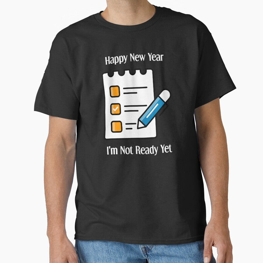 "Happy New Year: I'm Not Ready Yet" New Year, same me bold and funny design by TR_fairydesigns