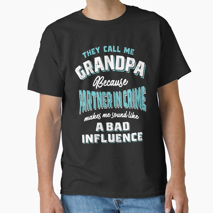 They Call Me Grandpa Because Partner In Crime | Father's Day by cidolopez