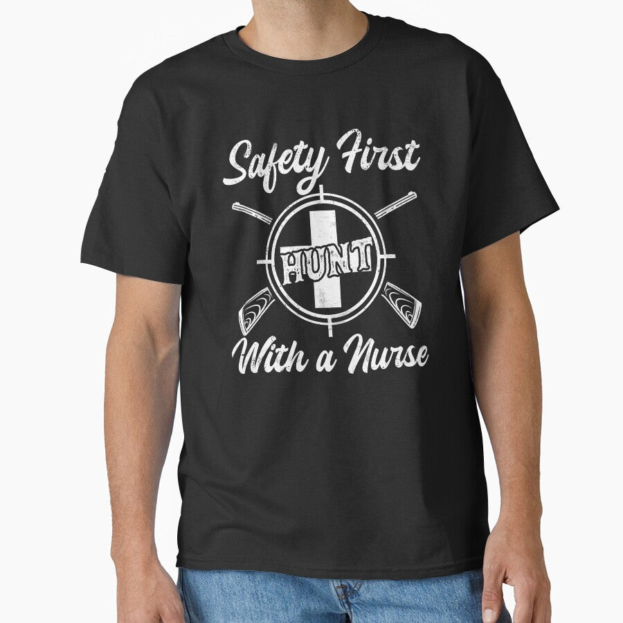 Funny Hunting Lovers Gift, Funny Nurse Gift, Safety First Always Hunt With a Nurse by TheFirstOne