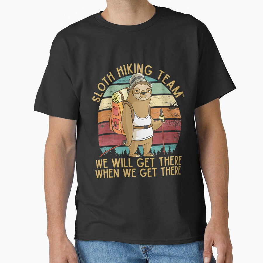 Sloth Hiking Team - We Will Get There When We Get There Funny Vintage by dalinloomerp