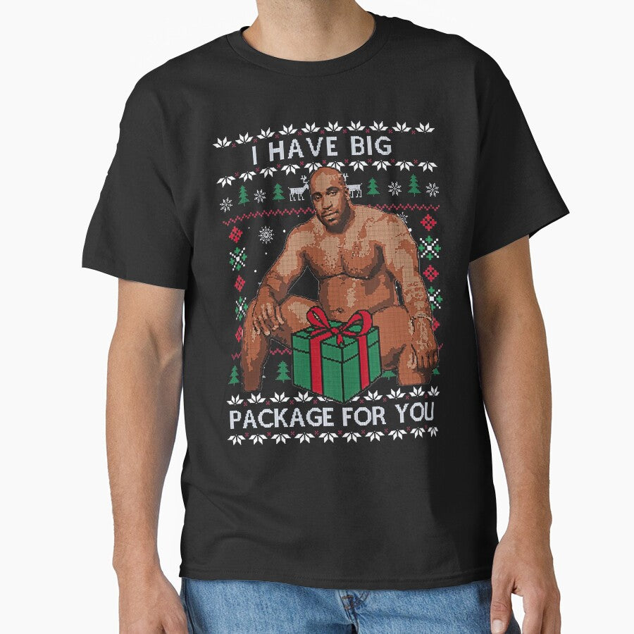 Funny Ugly Barry Rude Men Holiday Festive Xmas Merry Christmas I Have Big Package For You by Phil Ben