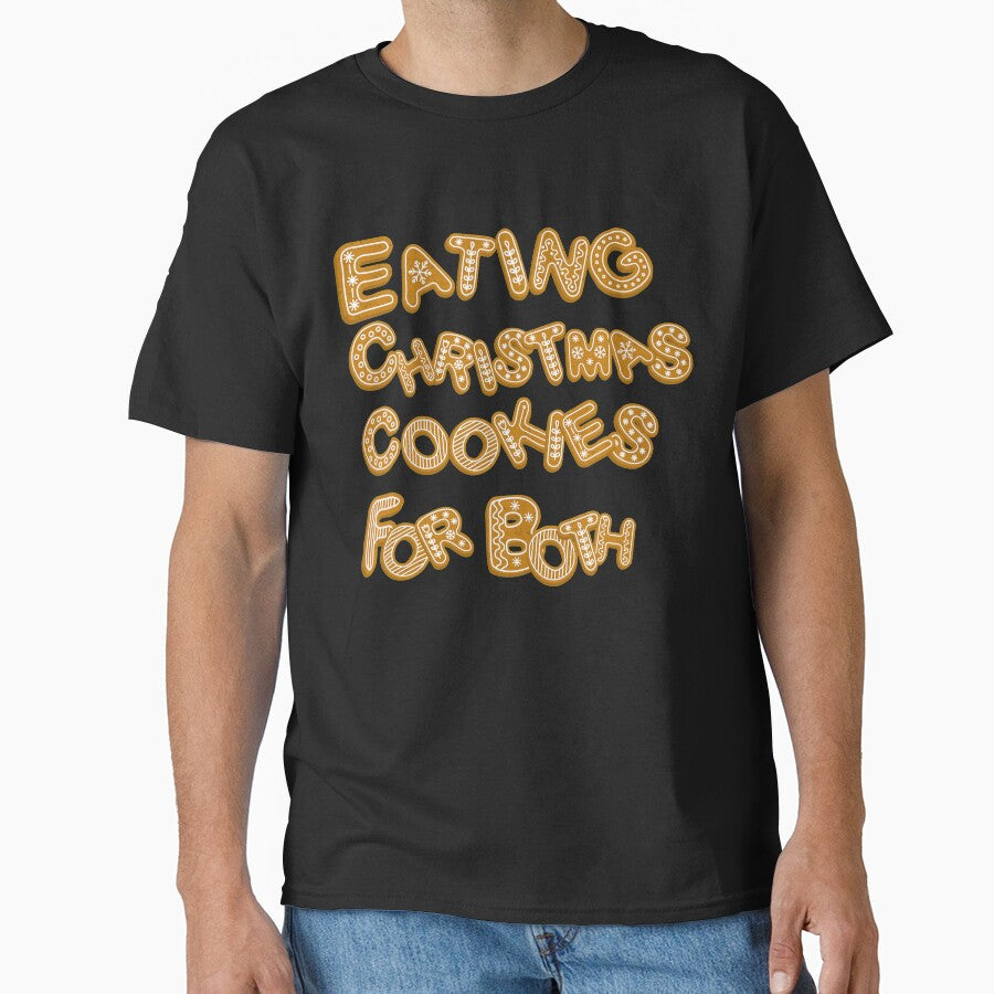Eating Christmas Cookies For Both -For You- Cookies lover - Cookies Alphabets by Smartshirts1