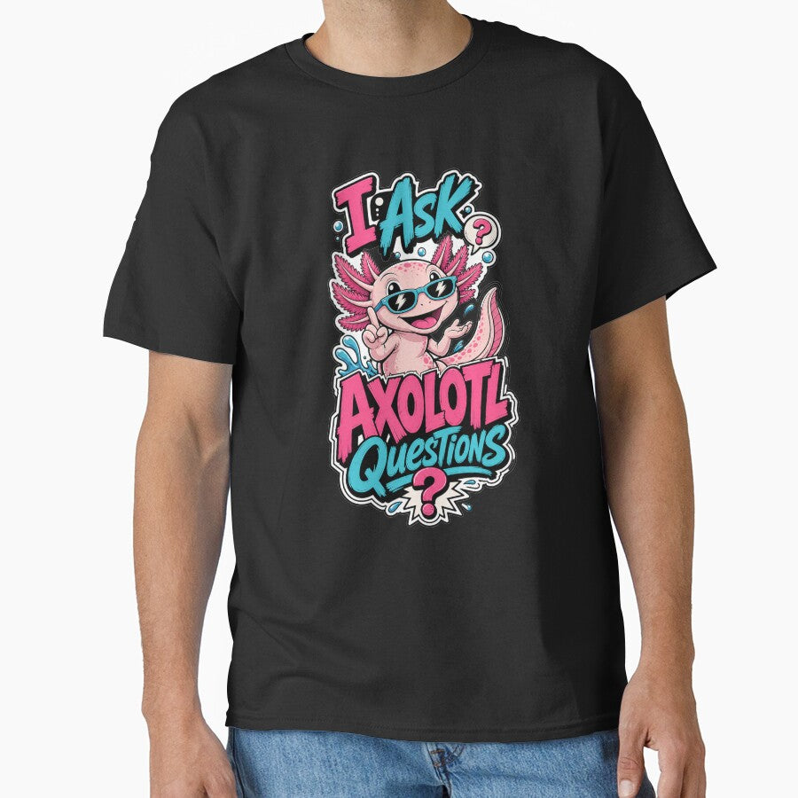 I Axolotl Questions Funny Pink Axolotl by Wilcox PhotoArt