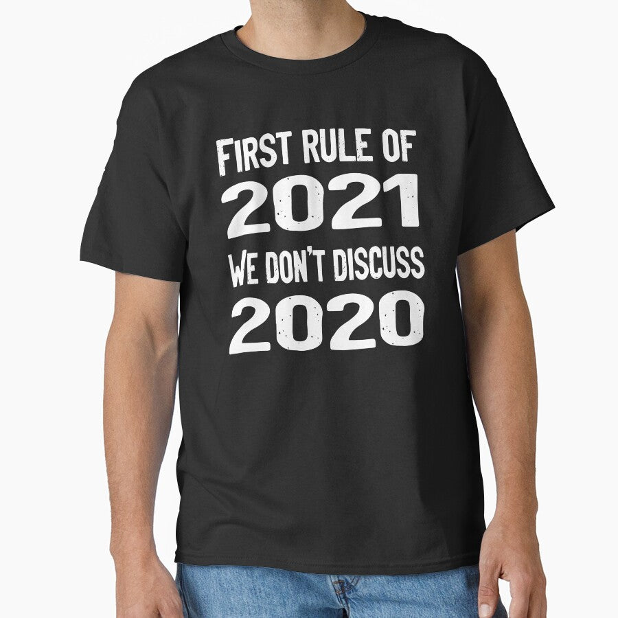 We Dont Discuss 2020 / First Rule of 2021 Never Talk About 2020 Funny Meme by RedJazz