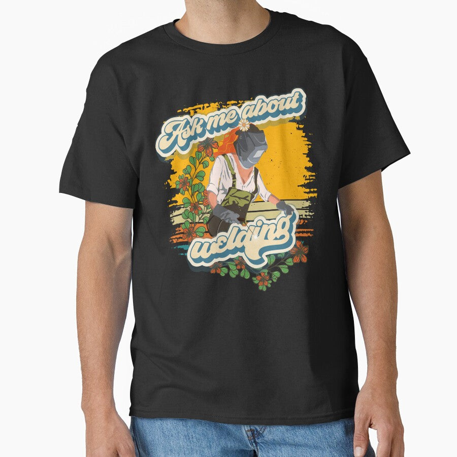 Funny groovy quote welder girl sarcastic Ask me about welding by HomeCoquette
