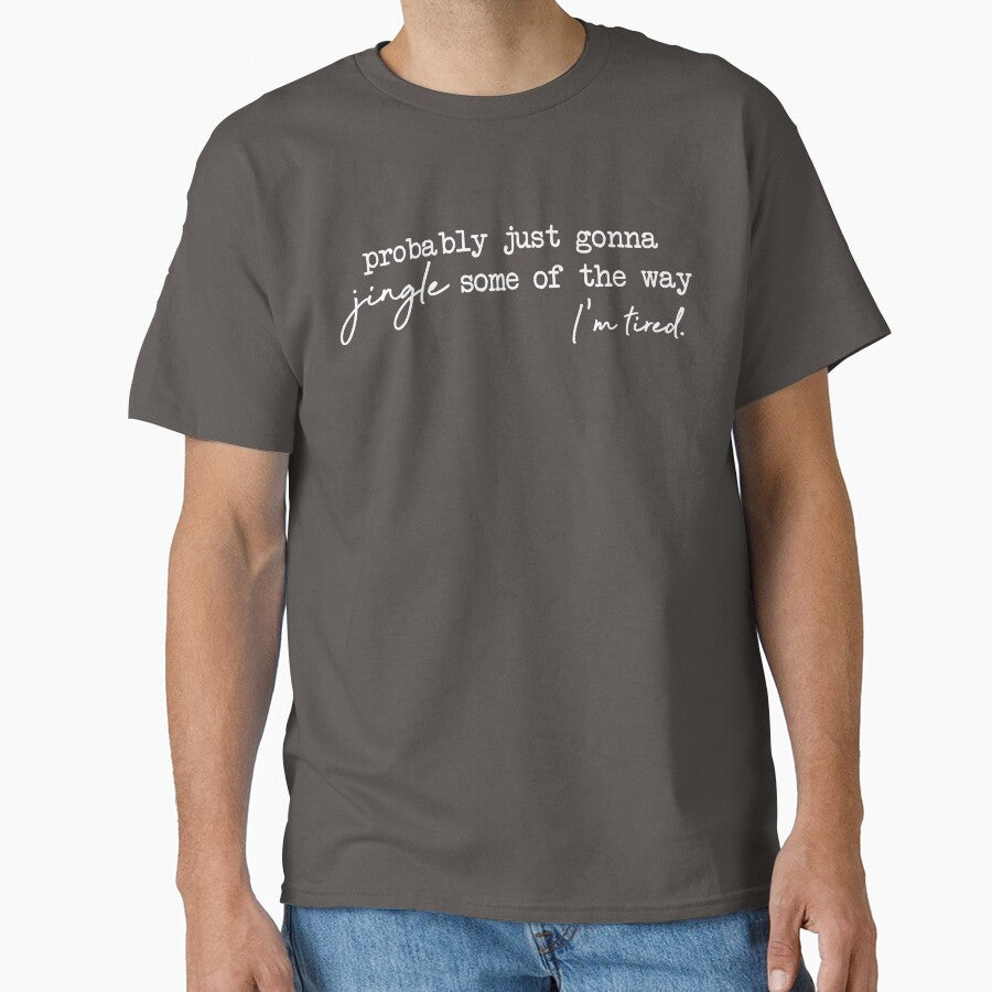 Funny Christmas Probably Just Gonna Jingle I'm Tired Holiday Saying Cute Christmas Gift for Women by LessIsLoud