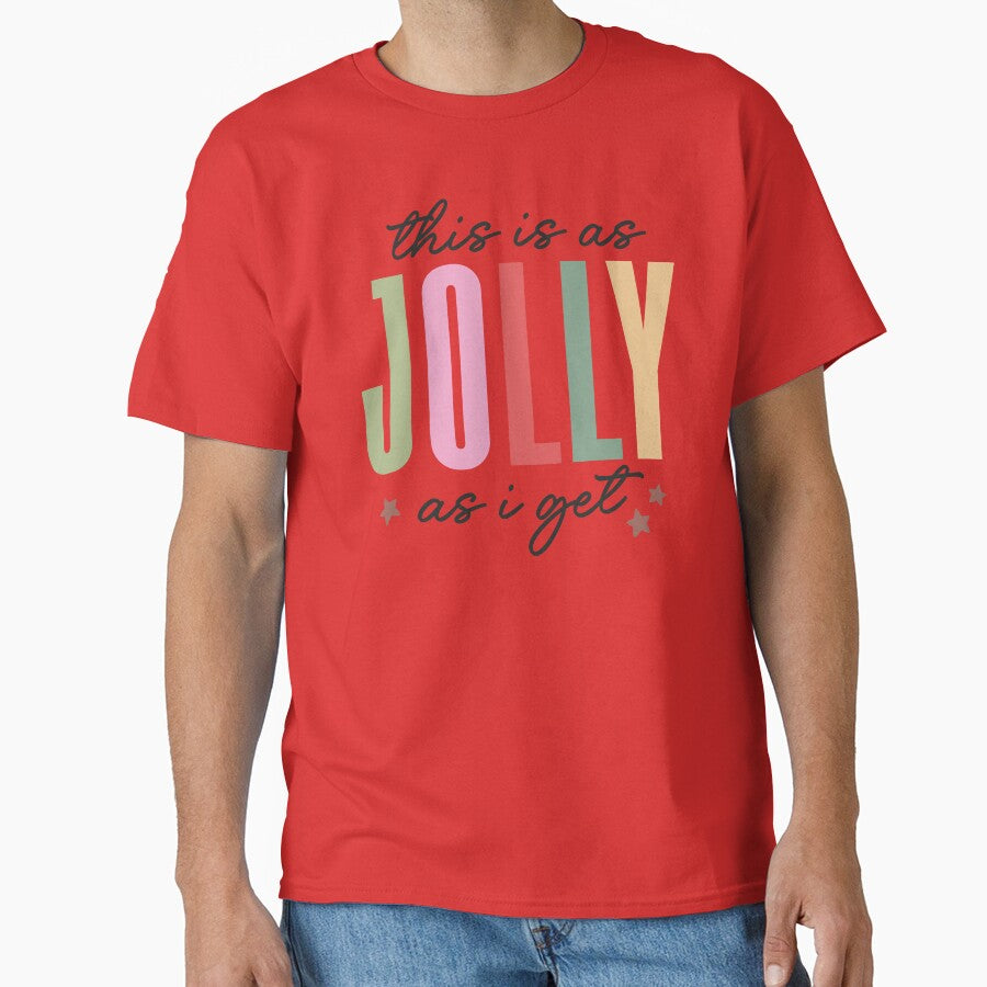 This Is As Jolly As I Get Funny Christmas by ArtMeetsPizza