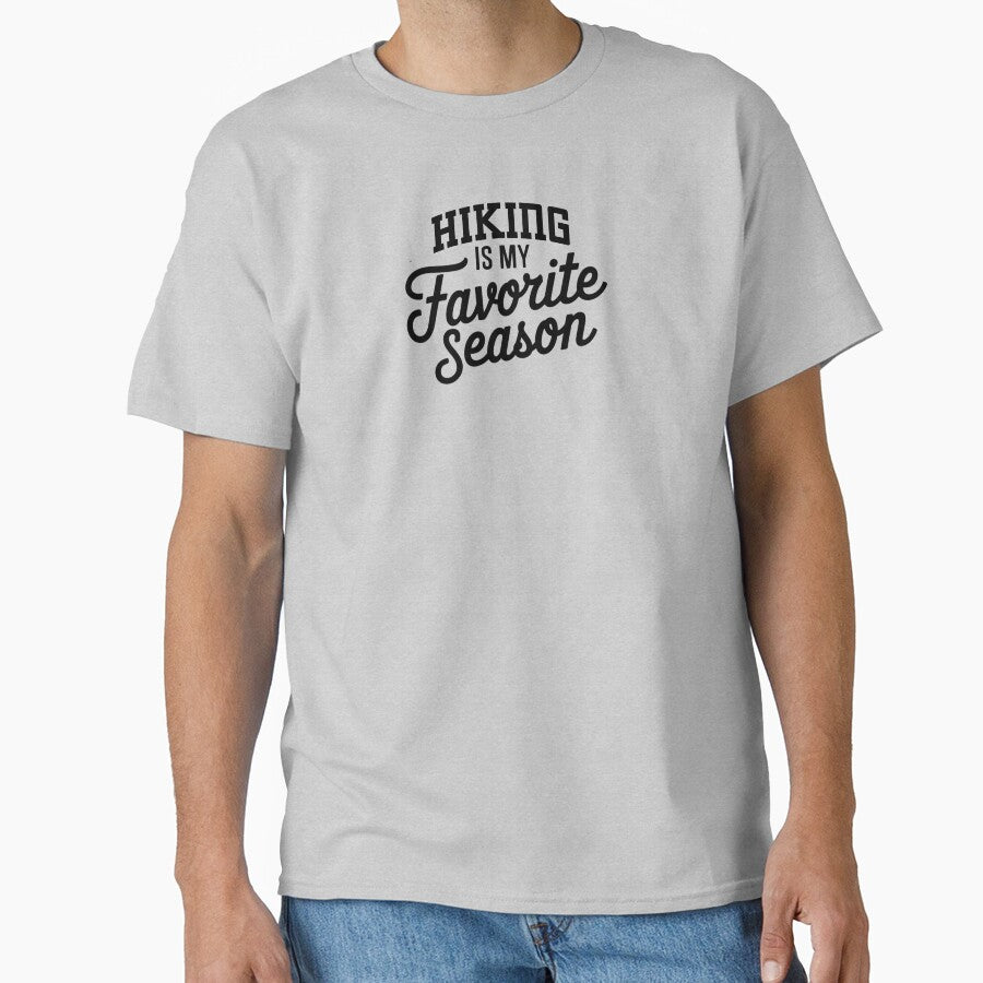 Hiking is My Favorite Season Funny Hiking Lover by Oussinc