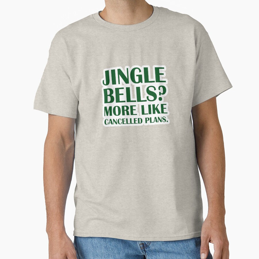 Jingle Bells? More Like Cancelled Plans. - Green Edition / Introvert Joke Funny T-Shirt Label by introvertvibes